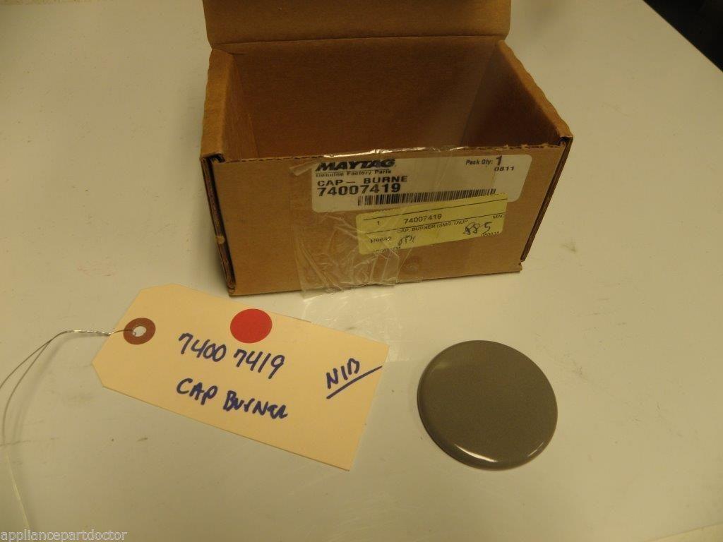 MAYTAG STOVE 74007419 CAP-BURNER NEW IN BOX MAYTAG STOVE 74007419 CAP-BURNER NEW IN BOX